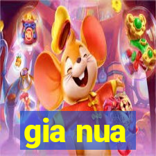 gia nua